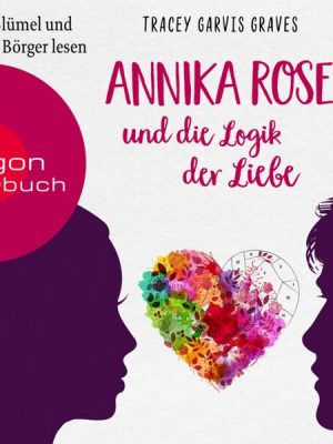 Annika Rose und die Logik der Liebe