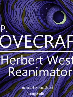 HP Lovecraft : Herbert West - Reanimator