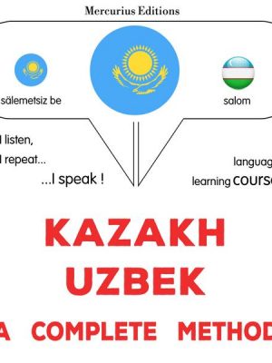 Kazakh - Uzbek : a complete method