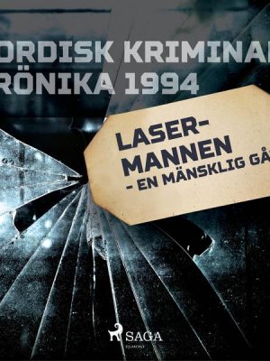 Lasermannen - en mänsklig gåta