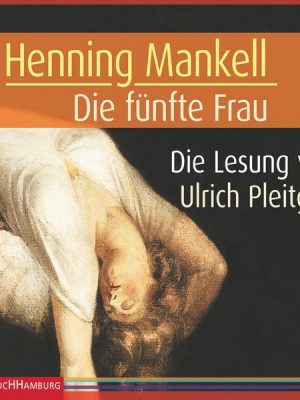 Die fünfte Frau (Ein Kurt-Wallander-Krimi 7)