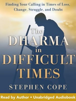 The Dharma in Difficult Times