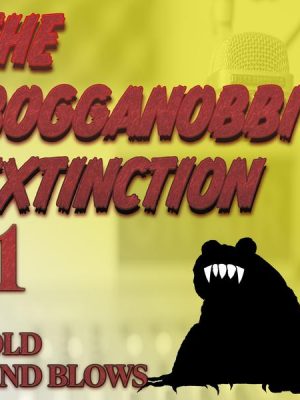 The Bogganobbi Extinction #1