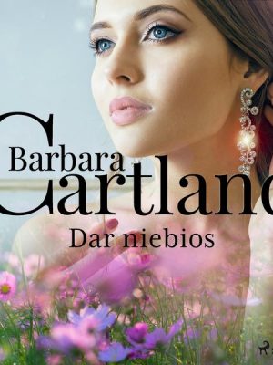 Dar niebios - Ponadczasowe historie miłosne Barbary Cartland