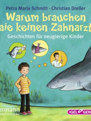 Warum brauchen Haie keinen Zahnarzt?