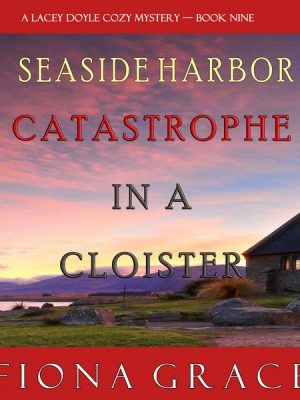 Catastrophe in a Cloister (A Lacey Doyle Cozy Mystery—Book 9)