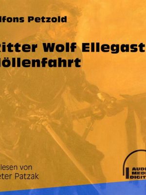 Ritter Wolf Ellegasts Höllenfahrt