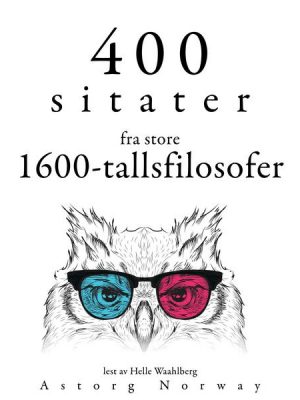 400 sitater fra store 1600-tallsfilosofer