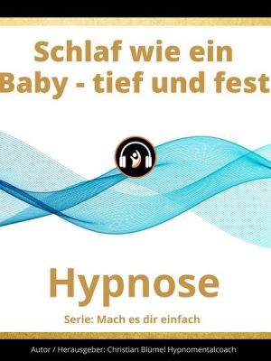 Schlaf wie ein Baby - tief und fest