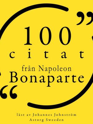 100 citat från Napoleon Bonaparte