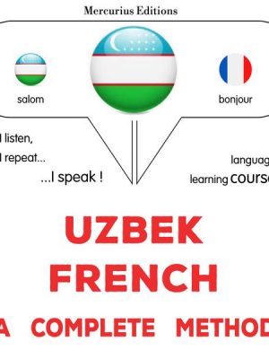 Uzbek - French : a complete method