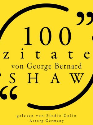 100 Zitate von George Bernard Shaw