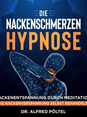 Die Nackenschmerzen Hypnose