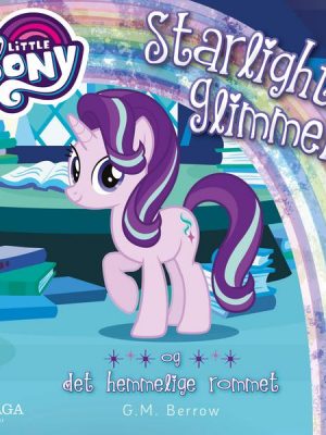 My Little Pony - Starlight Glimmer og det hemmelige rommet