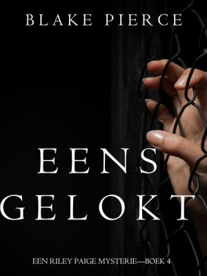 Eens gelokt (een Riley Paige Mysterie—Boek #4)