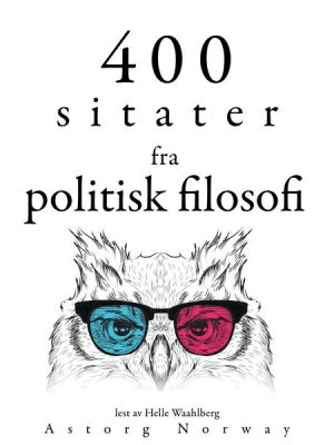 400 sitater fra politisk filosofi