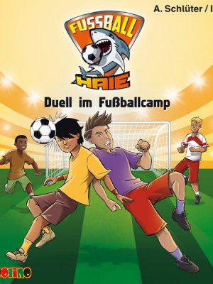 Fußball-Haie (6): Duell im Fußballcamp