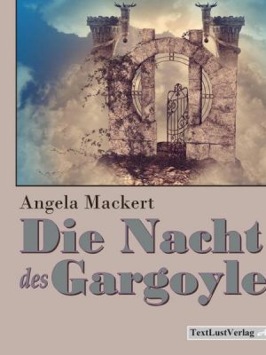 Fantastik Shortstories: Die Nacht des Gargoyles