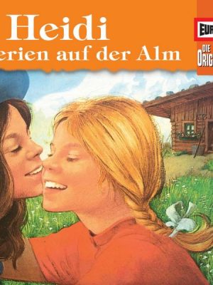 Folge 99: Heidi III - Ferien auf der Alm