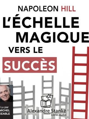 L'échelle magique vers le succès