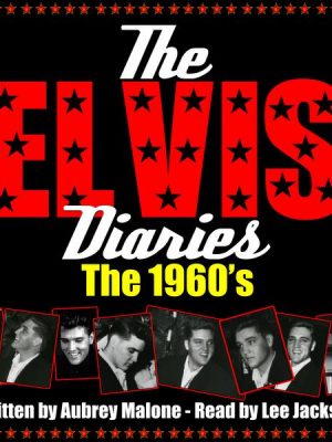 The Elvis Diaries - The 1960's