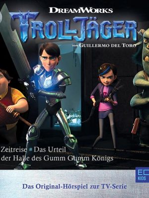 Folge 19: Die Zeitreise / Das Urteil / In der Halle des Gumm Gumm Königs (Das Original-Hörspiel zur TV-Serie)