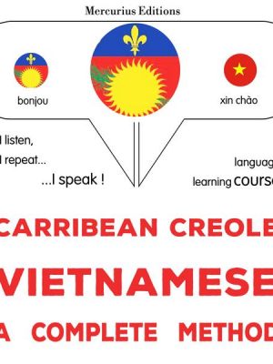 Carribean Creole - Vietnamese : a complete method