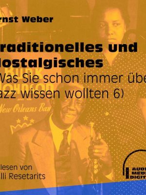 Traditionelles und Nostalgisches