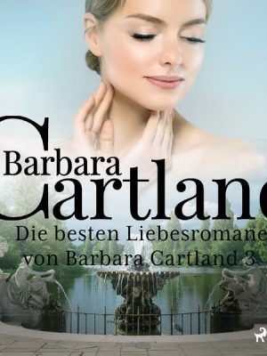 Die besten Liebesromane von Barbara Cartland 3