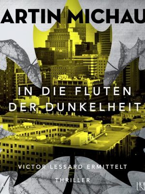 In die Fluten der Dunkelheit. Victor Lessard ermittelt. Teil 3