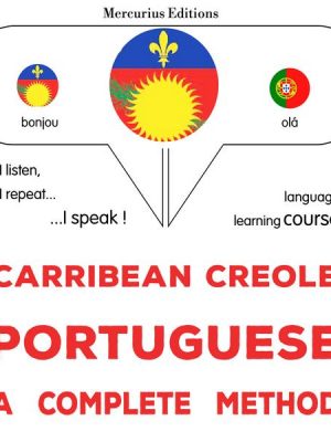 Carribean Creole - Portuguese : a complete method