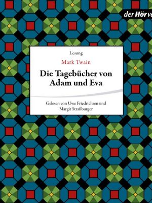 Die Tagebücher von Adam + Eva