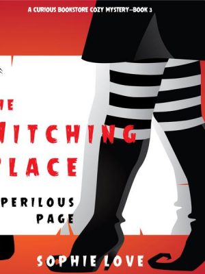 The Witching Place: A Perilous Page (A Curious Bookstore Cozy Mystery—Book 3)