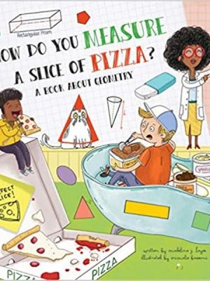 How Do You Measure a Slice of Pizza? - A Book About Geometry (Unabridged)