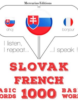 Slovenský - Francúzsky: 1000 základných slov