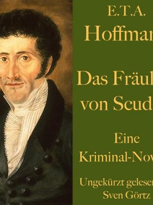 E. T. A. Hoffmann: Das Fräulein von Scuderi