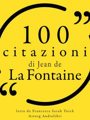 100 citazioni di Jean de la Fontaine