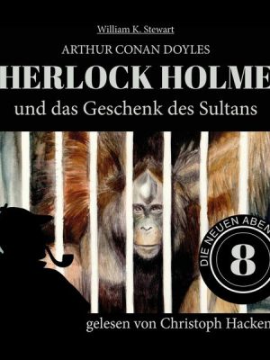 Sherlock Holmes und das Geschenk des Sultans