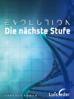 EVOLUTION - Die nächste Stufe