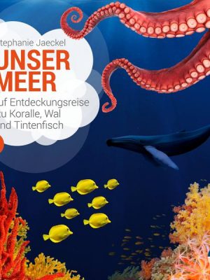 Unsere Welt: Unser Meer