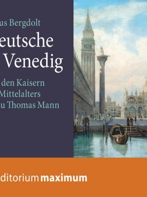 Deutsche in Venedig (Ungekürzt)