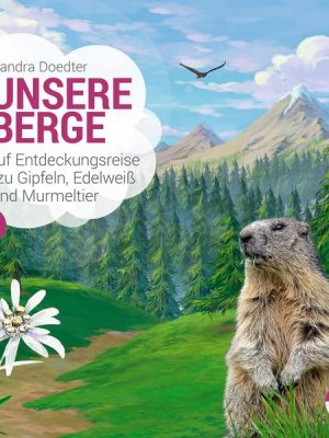 UNSERE WELT: Unsere Berge