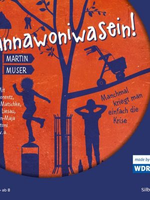 Kannawoniwasein - Manchmal kriegt man einfach die Krise - Das Hörspiel