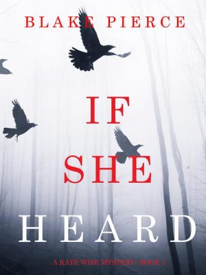 If She Heard (A Kate Wise Mystery—Book 7)