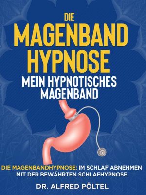 Die Magenband Hypnose - mein hypnotisches Magenband