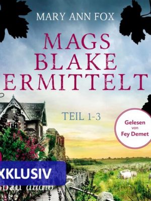 Mags Blake ermittelt - Teil 1-3 (Nur bei uns!)