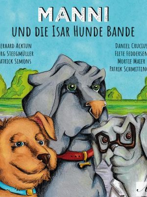 Manni und die Isar Hunde Bande