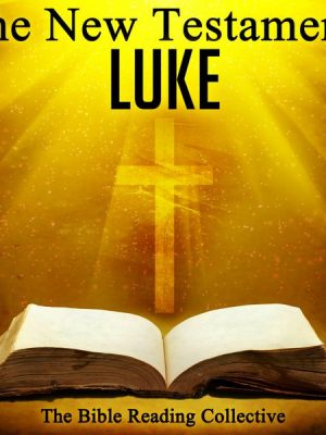 The New Testament: Luke