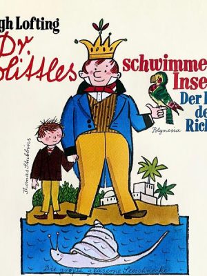 Dr. Dolittles schwimmende Insel / Der Hund des Richters