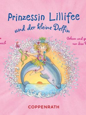 Prinzessin Lillifee und der kleine Delfin